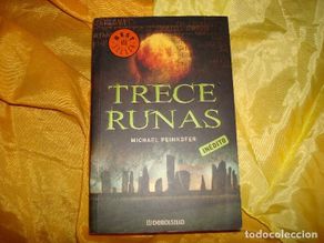 Libri di seconda mano: TRECE RUNAS. MICHAEL PEINKOFER. EDT. DEBOLSILLO, 1ª EDC. 2008